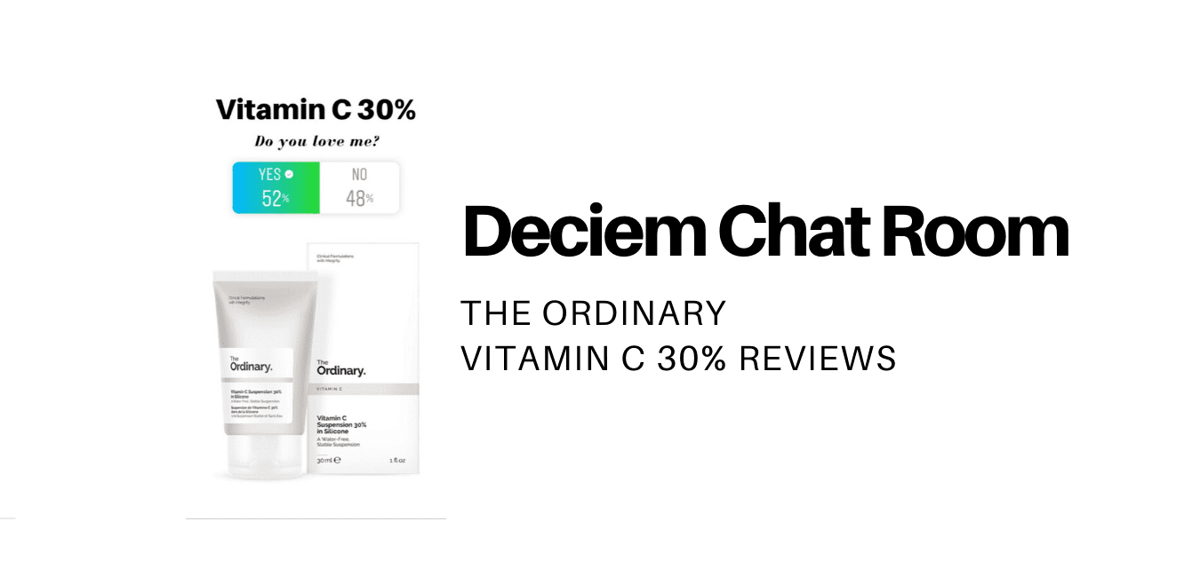 The Ordinary Vitamin C 30% Reviews / Poll