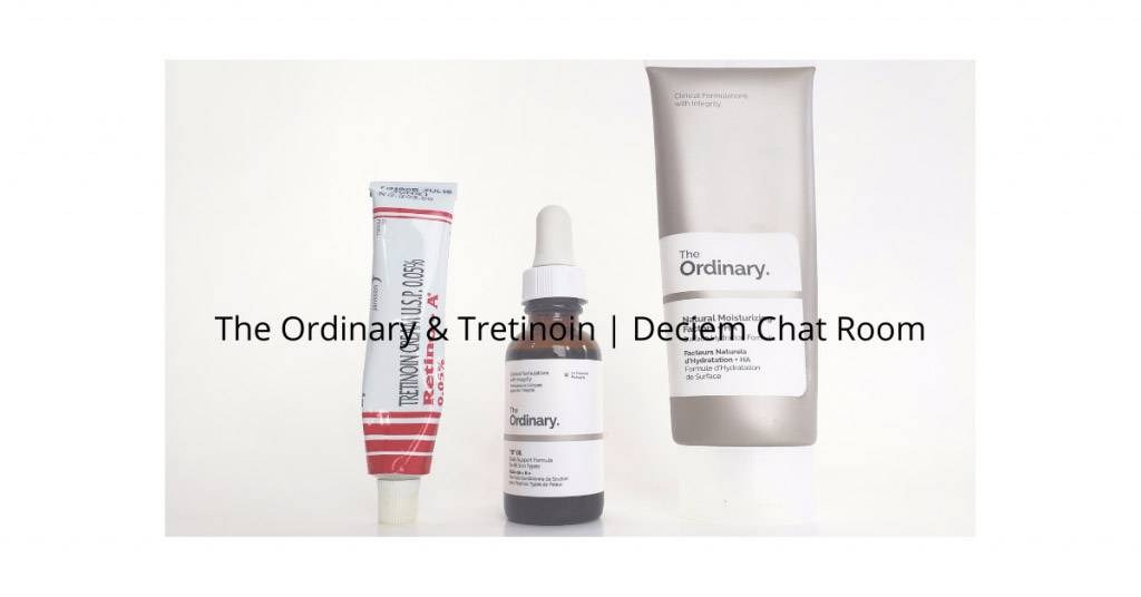 The Ordinary & Tretinoin