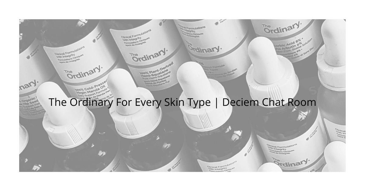 The Ordinary For Every Skin Type