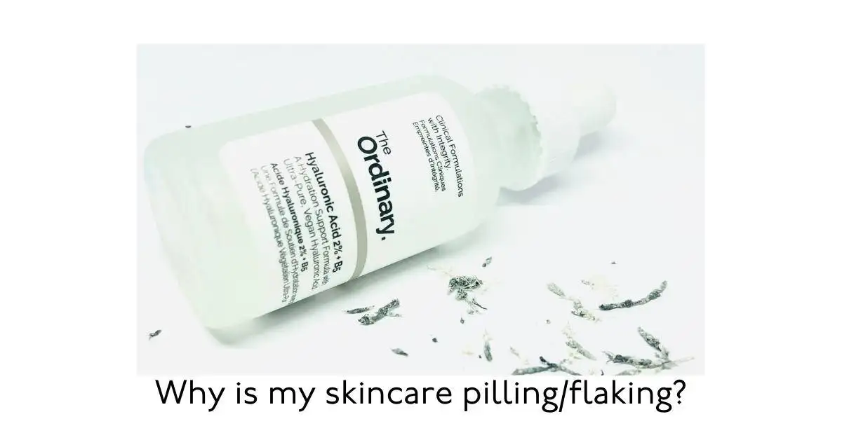Skincare Pilling/Flaking