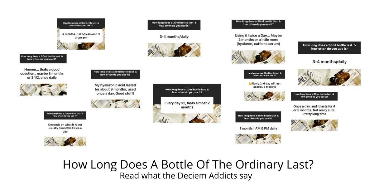 How long does a bottle of The Ordinary last? Anything from 1 to 9 months