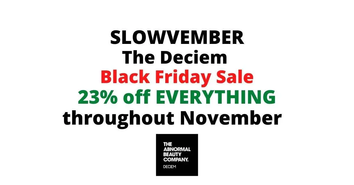 Slowvember Deciem Black Friday Sale