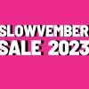 Slowvember Sale 2023